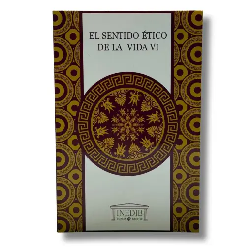 [LIBSEDVPVI] LIBRO EL SENTIDO ETICO DE LA VIDA VI PREPARATORIA